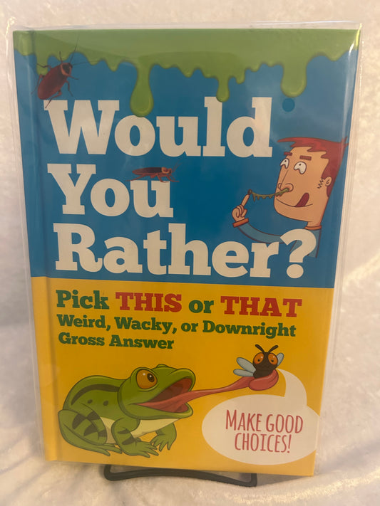 Would you rather?